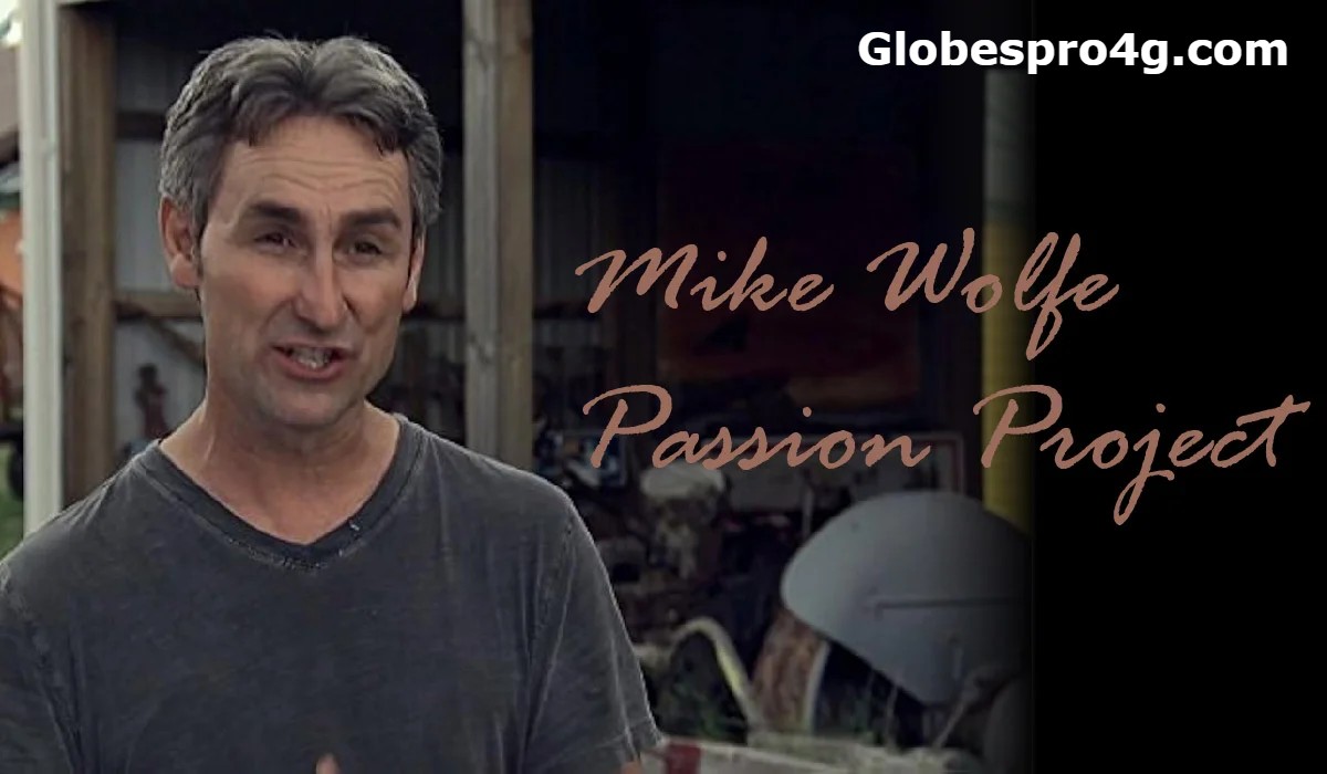 Mike Wolfe’s Passion Project