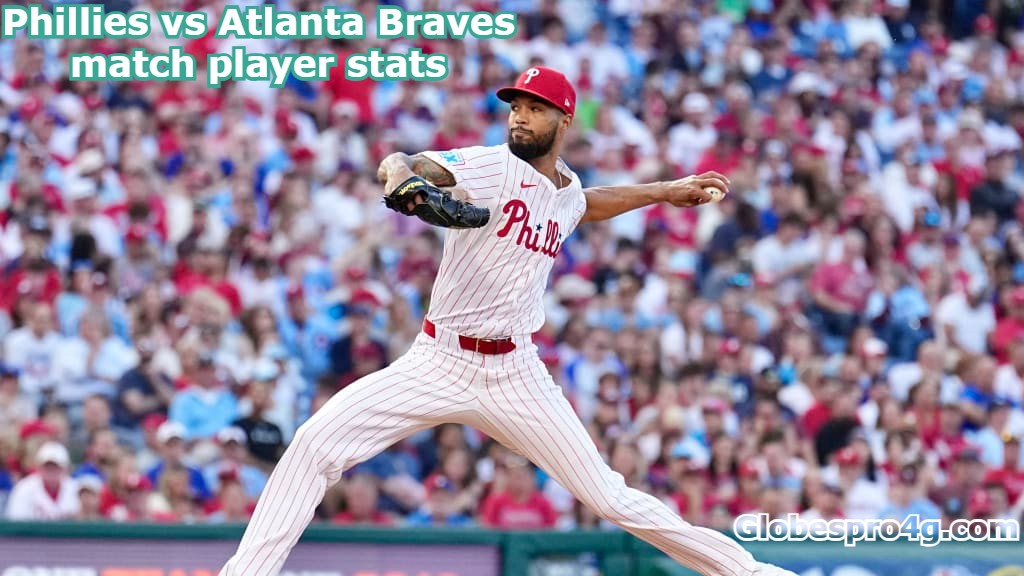 Phillies vs Atlanta Braves match player stats
