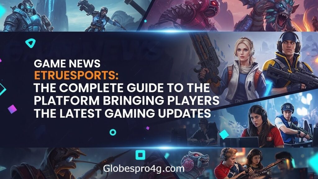 Game News Etruesports